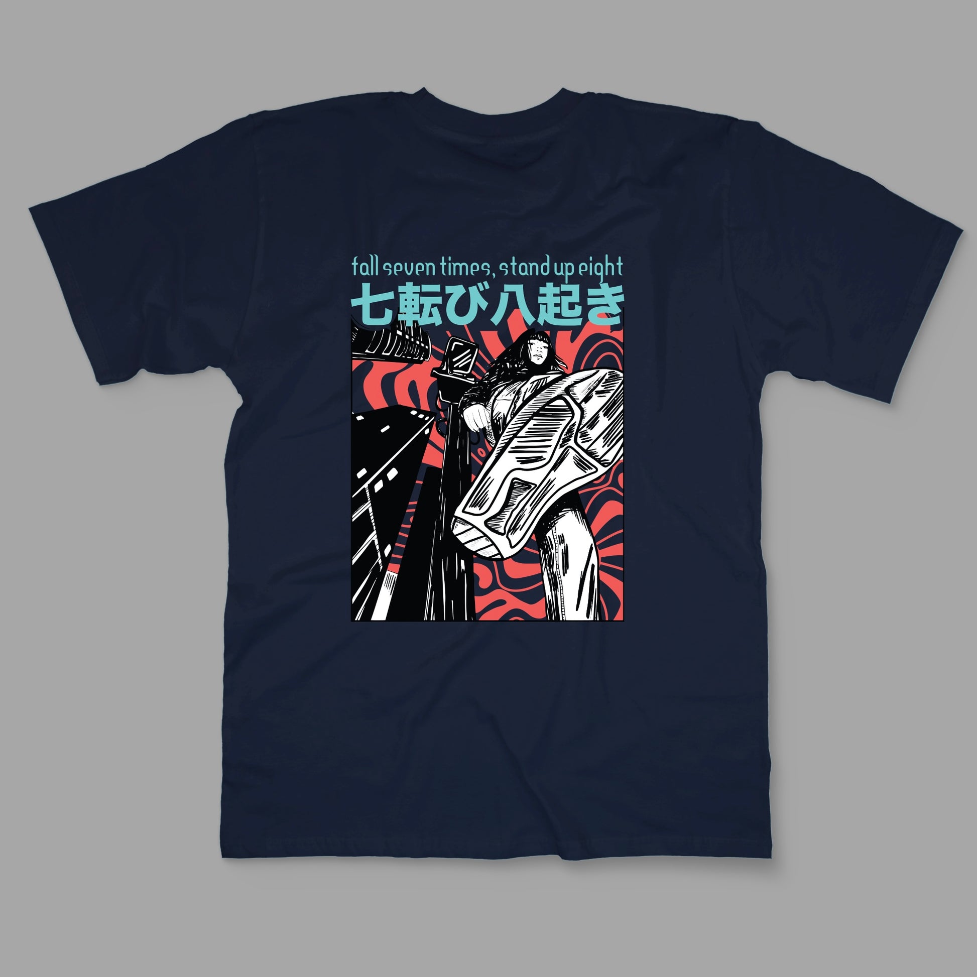 “fall seven times, stand up eight” Printed Regular Tee - Denjoe