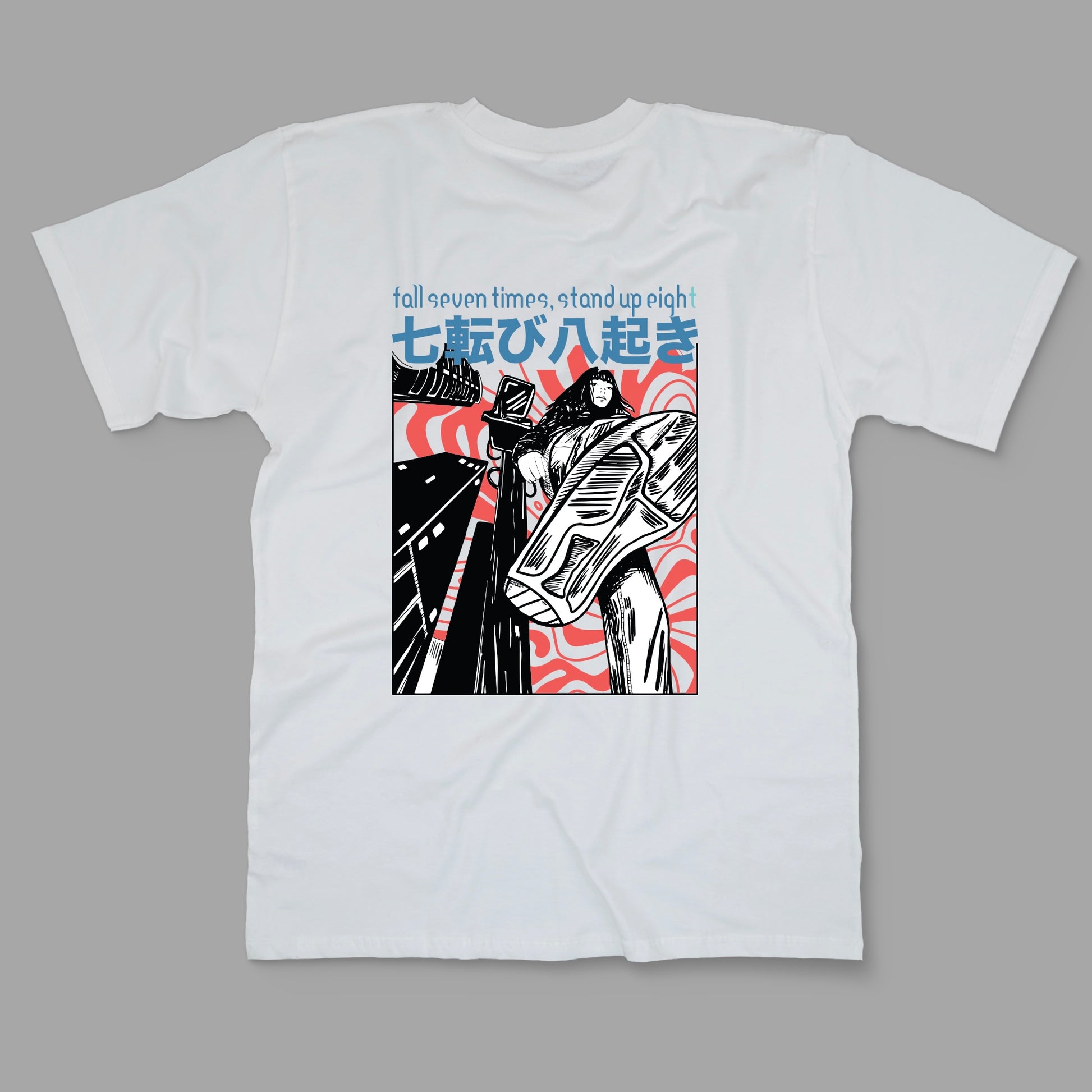 “fall seven times, stand up eight” Printed Regular Tee - Denjoe