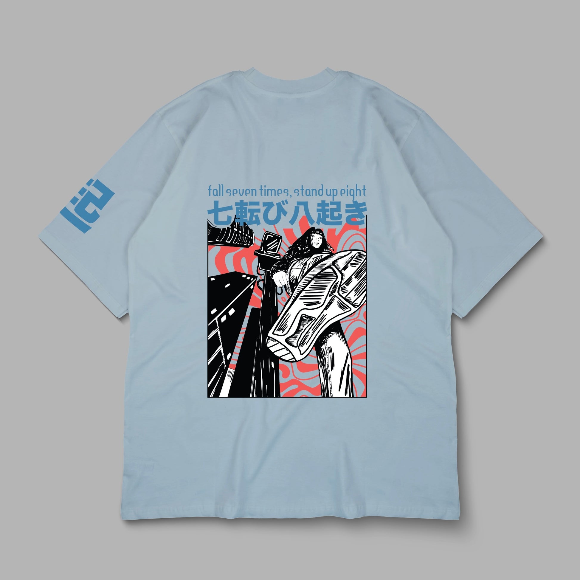 “fall seven times, stand up eight” Printed Oversized Tee - Denjoe