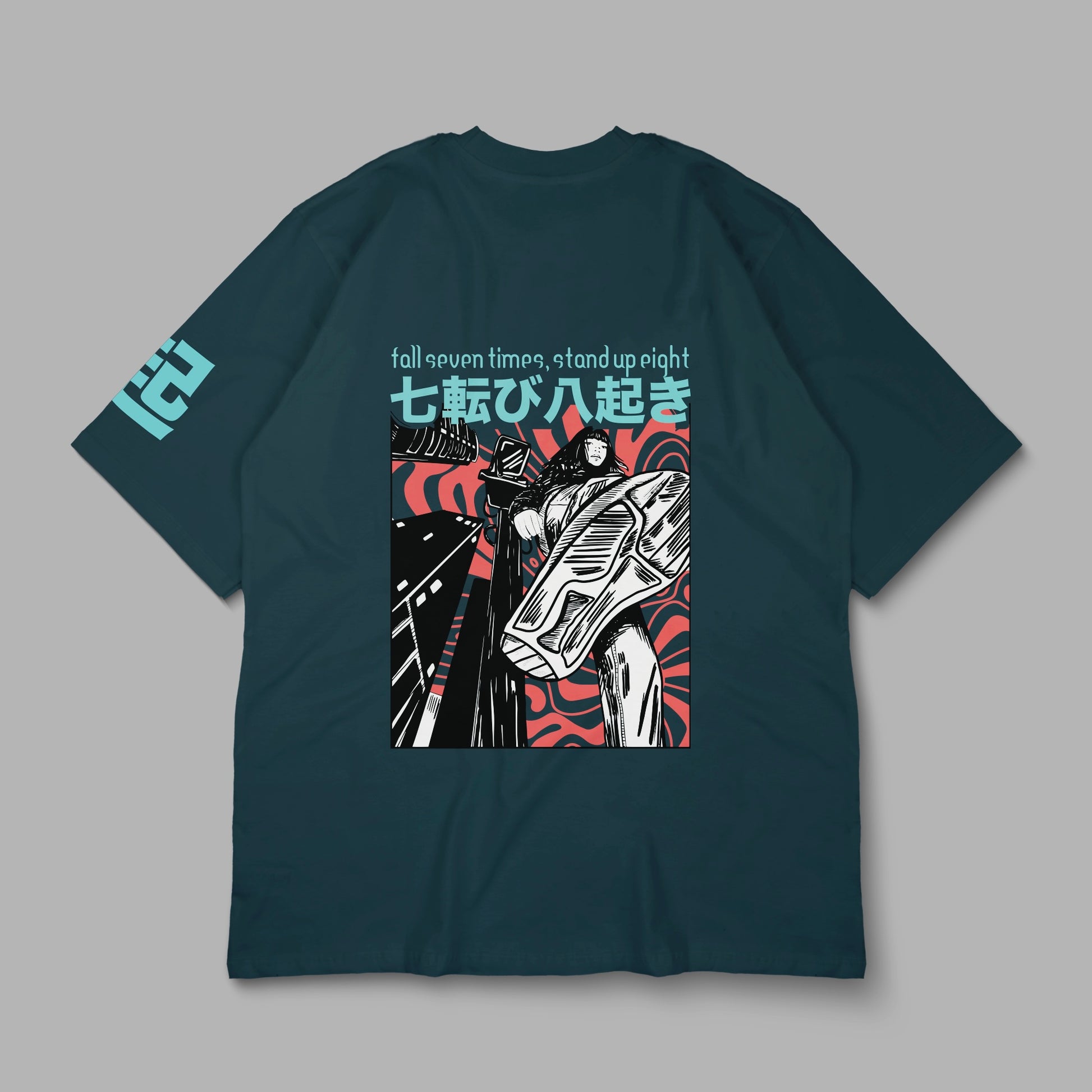 “fall seven times, stand up eight” Printed Oversized Tee - Denjoe