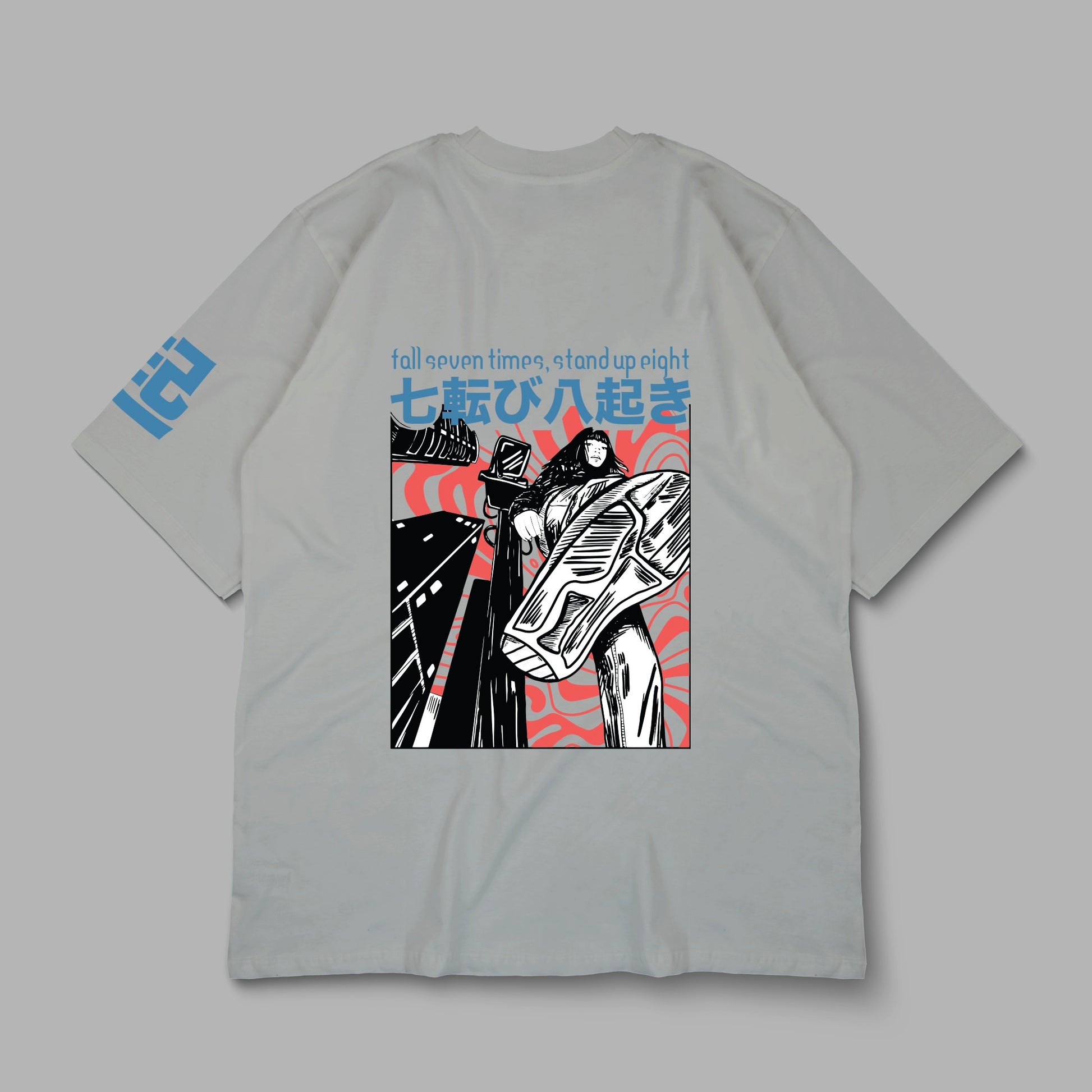 “fall seven times, stand up eight” Printed Oversized Tee - Denjoe
